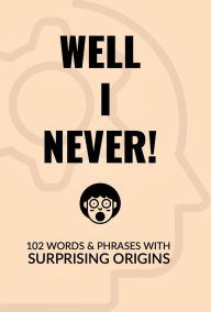 Title: Well I Never!, Author: Scott Fraser