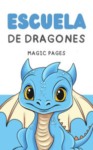 Title: Escuela de Dragones (Creative Garden, #1), Author: Magic Pages