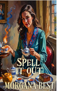 Title: Spell It Out (The Kitchen Witch, #9), Author: Morgana Best