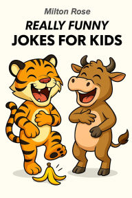 Title: Really Funny Jokes For Kids #9 (Kids Joke Book), Author: Milton Rose