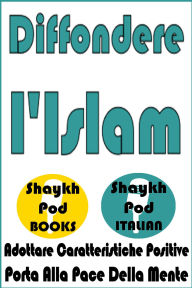 Title: Diffondere l'Islam, Author: ShaykhPod Italian