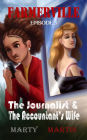 Farmerville Episode 3: The Journalist and the Accountant's Wife