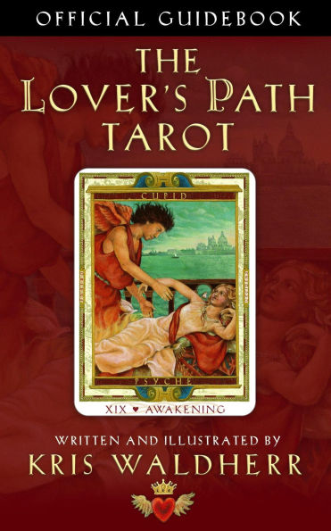 The Lover's Path Tarot: Official Guidebook