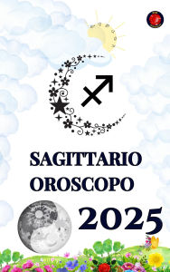 Title: Sagittario Oroscopo 2025, Author: Alina Rubi
