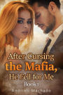 After Cursing the Mafia, He Fell for Me Book1