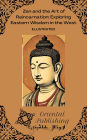 Zen and the Art of Reincarnation Exploring Eastern Wisdom in the West