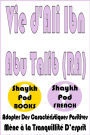 Vie d'Ali Ibn Abu Talib (RA)