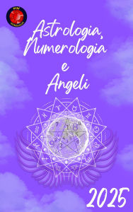 Title: Astrologia, Numerologia e Angeli 2025, Author: Alina Rubi