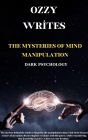 The Mysteries of Mind Manipulation