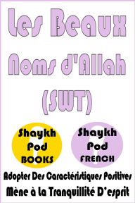 Title: Beaux Noms d'Allah, Author: ShaykhPod French