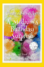 A Medium's Birthday Surprise: A Cozy Ghost Mystery (Becky Tibbs: A North Carolina Medium's Mystery Series, #1)