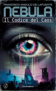 Title: Il Codice del Caos, Author: Francisco Angulo de Lafuente