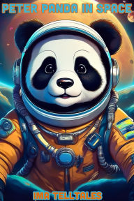 Title: Peter Panda in Space, Author: Ima Tell-Tales