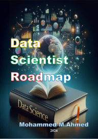 Title: Data Scientist Roadmap, Author: Mohammed Ahmed