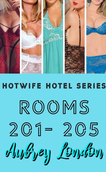Rooms 201-205 (Hotwife Hotel, #11)