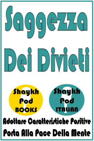 Title: Saggezza Dei Divieti, Author: ShaykhPod Italian
