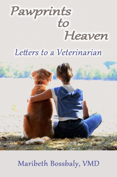 Pawprints to Heaven: Letters to a Veterinarian