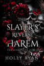 The Slayer's Reverse Harem: The Complete Series