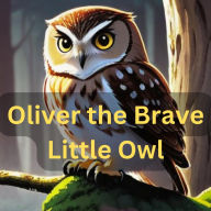 Title: Oliver the Brave Little Owl, Author: MOUISSAT ATALLAH