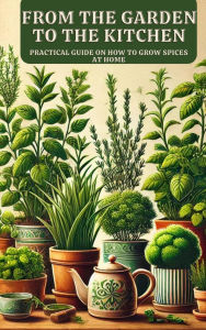 Title: From the Garden to the Kitchen, Author: Matias Cordovez