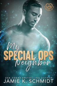 Download books from google book My Special Ops Neighbor (Neighborhood Hotties, #4)  English version