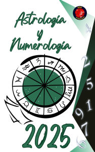 Title: Astrología y Numerología 2025, Author: Alina Rubi