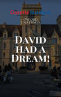 David Had A Dream!