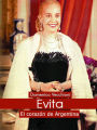 Evita. El corazón de Argentina