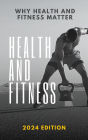 Health and Fitness Tips and Tricks for Beginners, Intermediate, and Advanced Levels (2024 Edition)