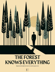 Title: The Forest Knows Everything: Bilingual Swedish-English Short Stories for Swedish Language Learners, Author: Pomme Bilingual