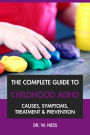 The Complete Guide to Childhood ADHD: Causes, Symptoms, Treatment & Prevention