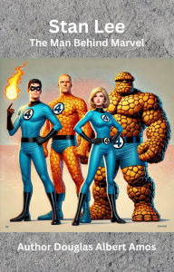 Title: Stan Lee - The Man Behind Marvel, Author: Douglas Albert Amos