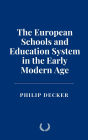 The European Schools and Education System in the Early Modern Age