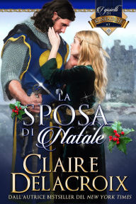Title: La sposa di Natale (i gioielli di Kinfairlie, #3), Author: Claire Delacroix