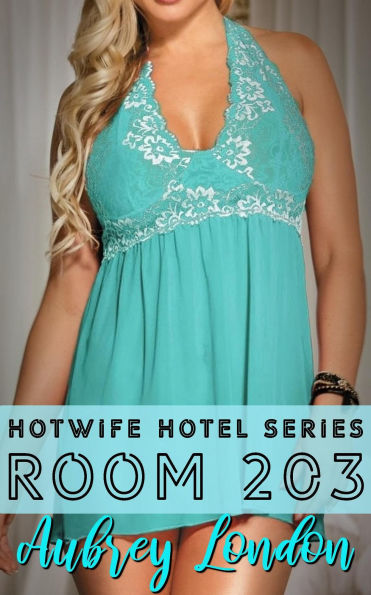 Room 203 (Hotwife Hotel, #3)
