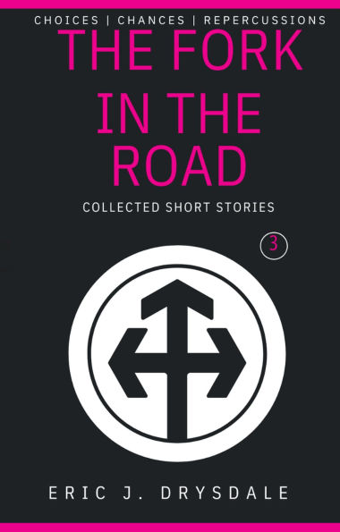 The Fork In The Road - Collected Short Stories 3