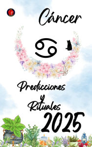 Title: Cáncer Predicciones y Rituales 2025, Author: Alina Rubi