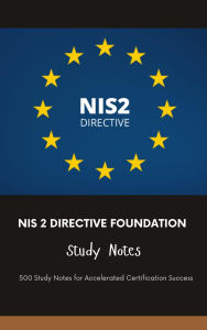 Title: NIS 2 Directive Foundation - Study Notes, Author: Steve Brown