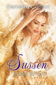 Title: Sussen: Een Romantasy Hervertelling van het Sprookje Prinses op de Erwt (Middeleeuwse Sprookjesromantische serie, #8), Author: Demelza Carlton