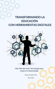 Title: Transformando la Educación con Herramientas Digitales, Author: Sandy Gonzalez Feliz