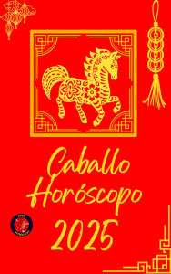 Title: Caballo Horóscopo 2025, Author: Alina Rubi