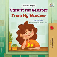 Title: Vanuit My Venster From My Window (Afrikaans English Bilingual Collection), Author: Rayne Coshav