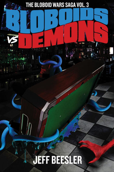 Bloboids Vs. Demons (The Bloboid Wars, #3)