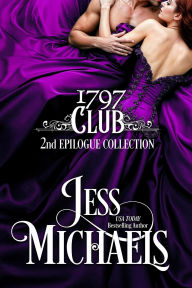 Title: 1797 Club 2nd Epilogue Collection (The 1797 Club, #11), Author: Jess Michaels