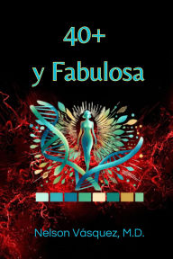 Title: 40+ y Fabulosa, Author: Eric Nelson