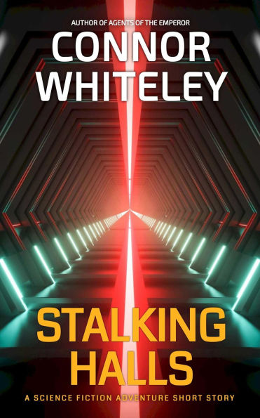 Stalking Halls: A Science Fiction Adventure Short Story (Agents of The Emperor Science Fiction Stories)