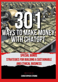 Title: 301 ways to make money with ChatGPT, Author: DrFeelsGood