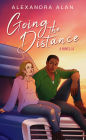 Going the Distance: A Novella