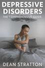 Depressive Disorders - The Comprehensive Guide