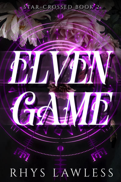 Elven Game (Star-Crossed, #2)